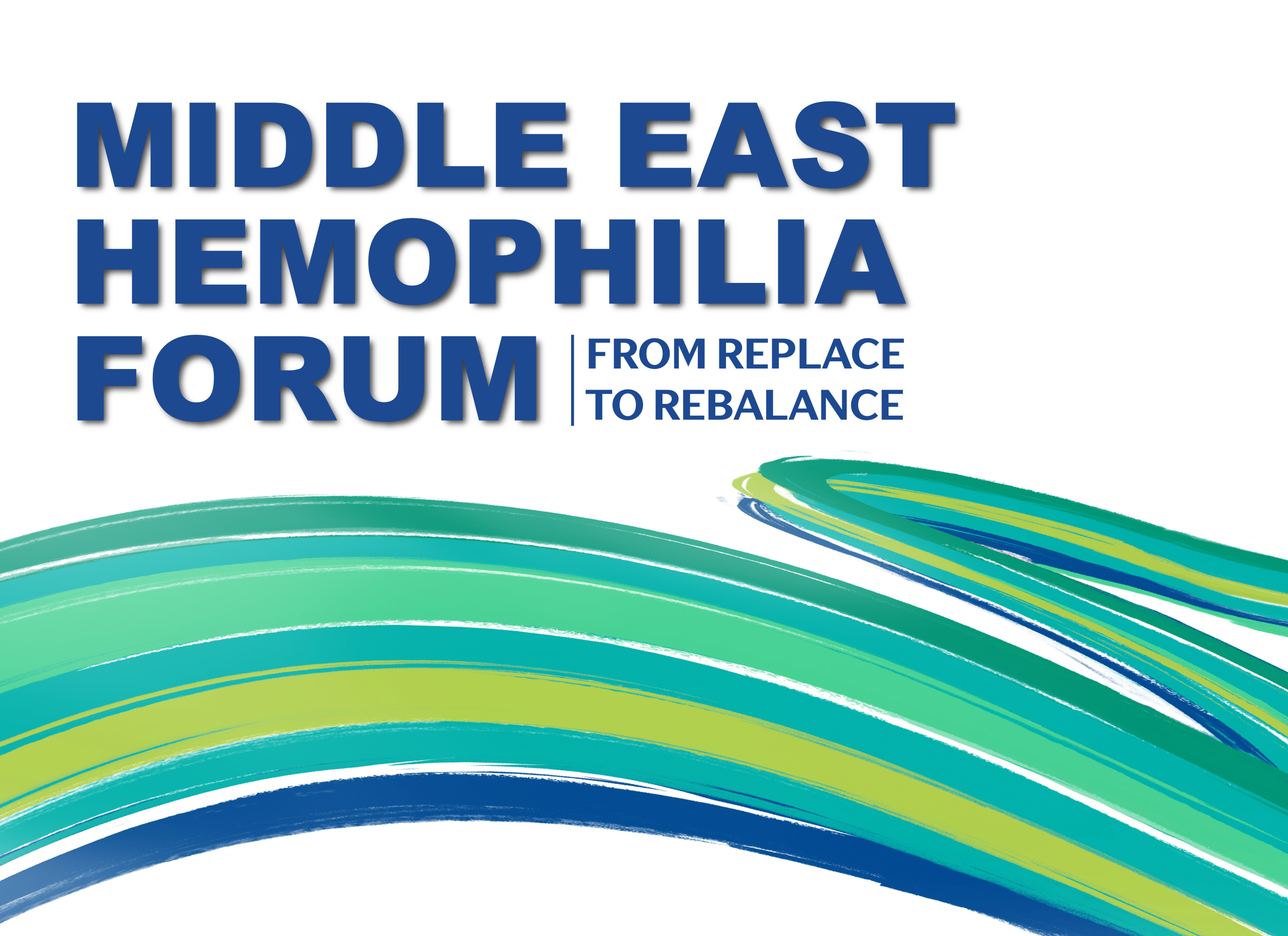 Middle East Hemophilia Forum — From Replace to Rebalance
